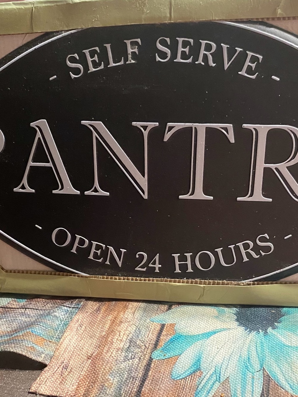 Black 'Pantry' Self Serve Open 24 Hours Decorative Wall Sign